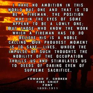Quote by Edward F Croker Fire Chief FDNY